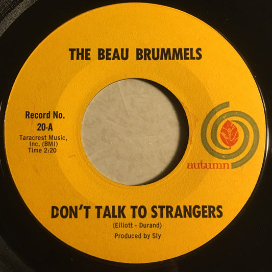 The Beau Brummels : Don't Talk To Strangers (7", Single, Styrene, Mon)
