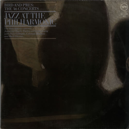 Jazz At The Philharmonic : Bird And Pres: The '46 Concerts (2xLP, Album, Comp, RE, RM)