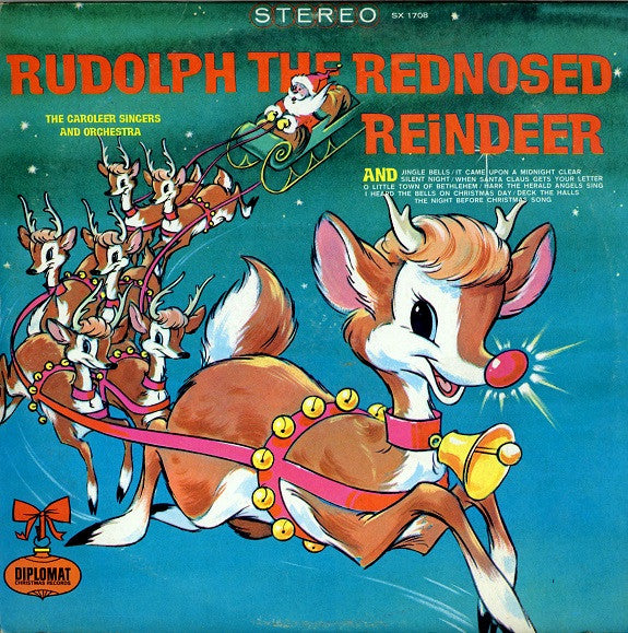 The Caroleer Singers* And Orchestra* : Rudolph The Red Nosed Reindeer (LP, Album)