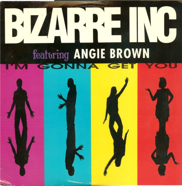 Bizarre Inc Featuring Angie Brown : I'm Gonna Get You (12")