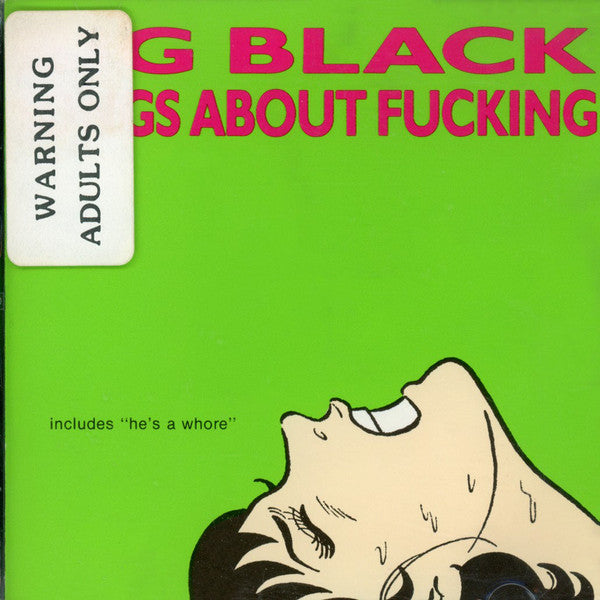Big Black : Songs About Fucking (CD, Album, Dis)