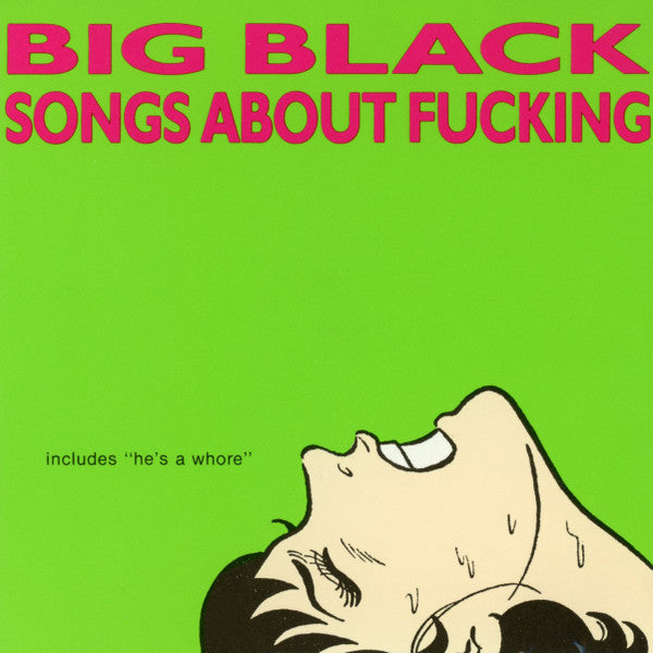 Big Black : Songs About Fucking (CD, Album, Dis)