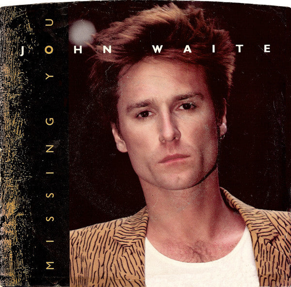John Waite : Missing You (7", Single, Win)