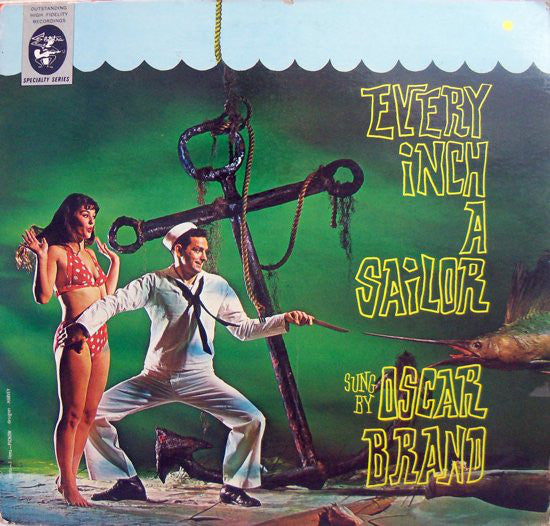 Oscar Brand : Every Inch A Sailor (LP, Mono, 1st)