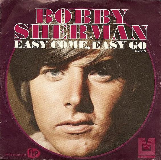 Bobby Sherman : Easy Come, Easy Go (7", Single, Styrene, Pit)