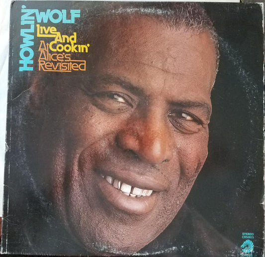 Howlin' Wolf : Live And Cookin' At Alice's Revisited (LP, Album)