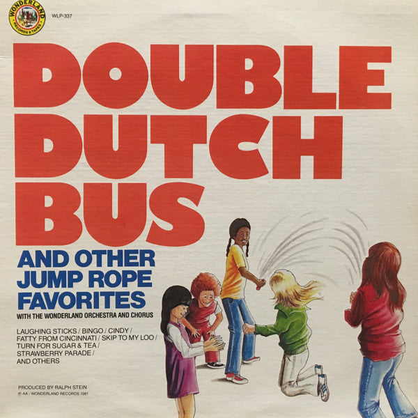 The Wonderland Orchestra And Chorus* : Double Dutch Bus And Other Jump Rope Favorites (LP)
