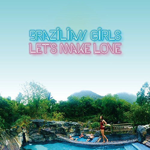 Brazilian Girls : Let's Make Love (LP, Album)