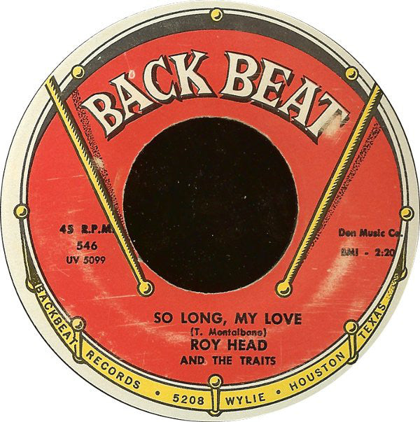 Roy Head And The Traits : Treat Her Right / So Long, My Love (7", Single)