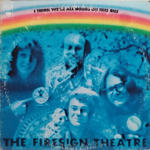 The Firesign Theatre : I Think We're All Bozos On This Bus (LP, Album, Ter)