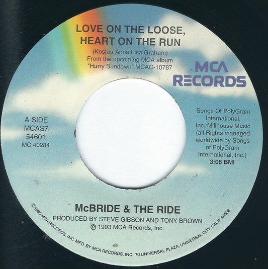 McBride & The Ride : Love On The Loose, Heart On The Run (7")