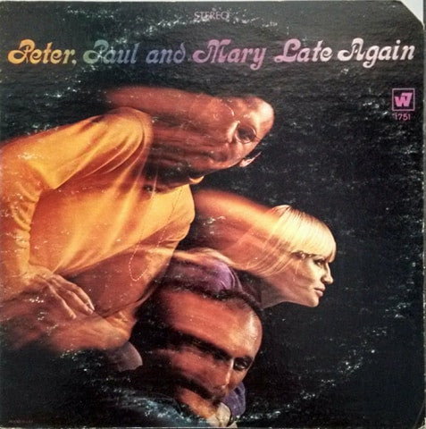 Peter, Paul & Mary : Late Again (LP, Album, San)