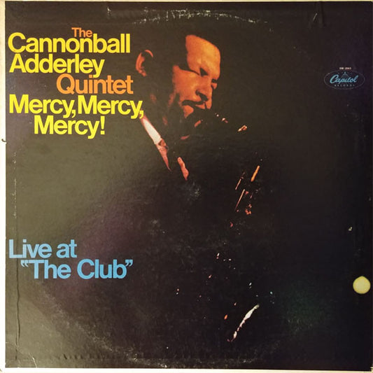 The Cannonball Adderley Quintet : Mercy, Mercy, Mercy! Live At "The Club" (LP, Album, RE)