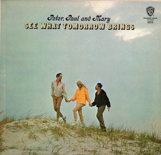 Peter, Paul And Mary* : See What Tomorrow Brings (LP, Album, Mono, Ter)