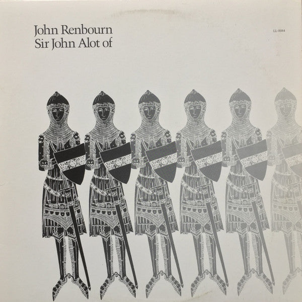 John Renbourn : Sir John Alot Of Merrie Englandes Musyk Thyng & Ye Grene Knyghte (LP, Album, RE, RP)