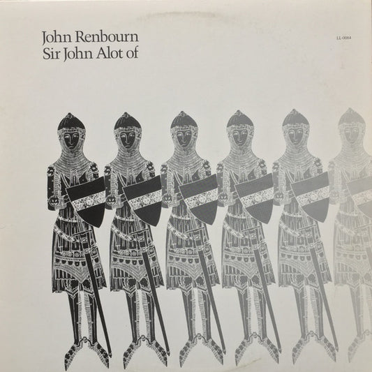 John Renbourn : Sir John Alot Of Merrie Englandes Musyk Thyng & Ye Grene Knyghte (LP, Album, RE, RP)