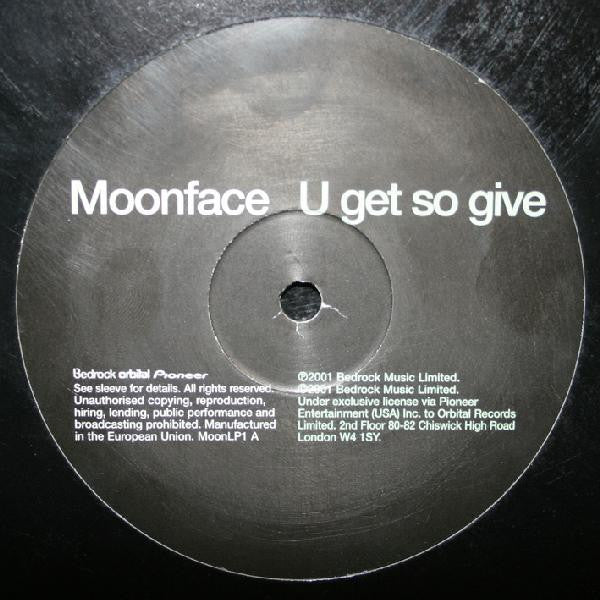 Moonface : U Get So Give / Spirals (12")