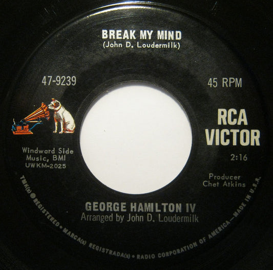 George Hamilton IV : Break My Mind / Something Special To Me (7", Single)