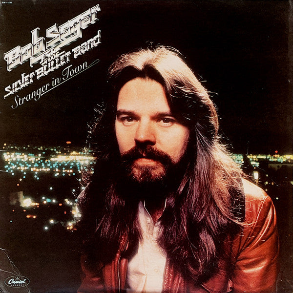 Bob Seger & The Silver Bullet Band* : Stranger In Town (LP, Album, Los)
