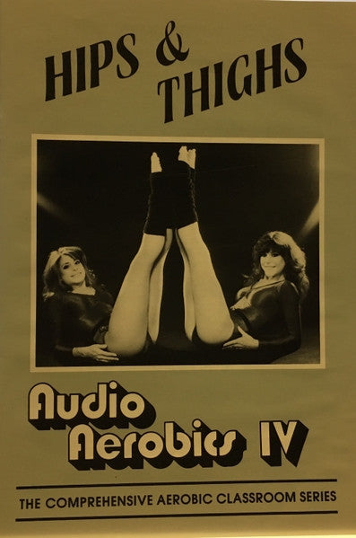 Leslie Lilien, Stacy Lilien : Audio Aerobics IV Hips & Thighs (LP)