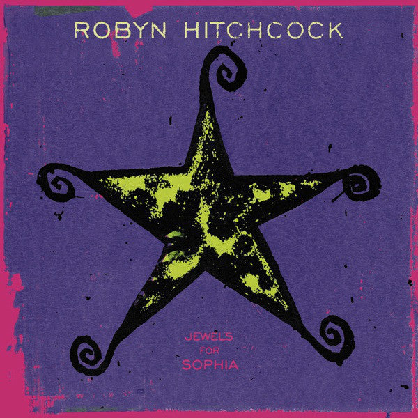 Robyn Hitchcock : Jewels For Sophia (CD, Album)