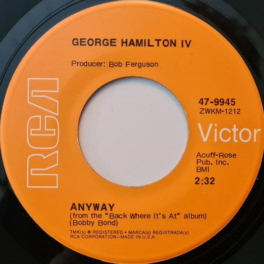 George Hamilton IV : Anyway / The Best That I Can Do (7", Single)