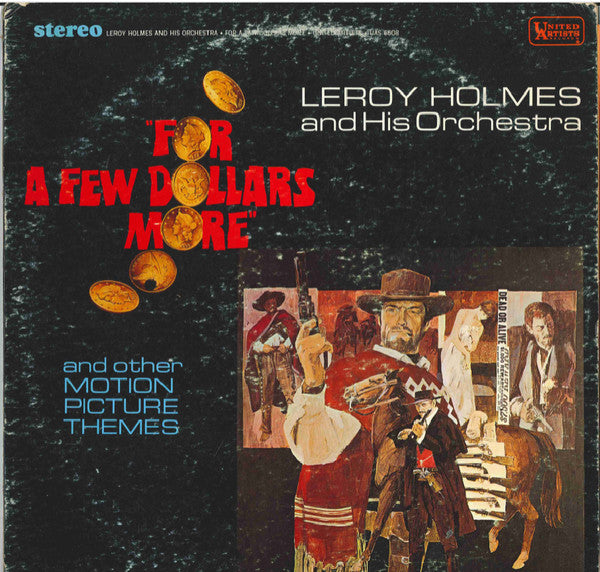 LeRoy Holmes And His Orchestra* : For A Few Dollars More And Other Motion Picture Themes (LP)