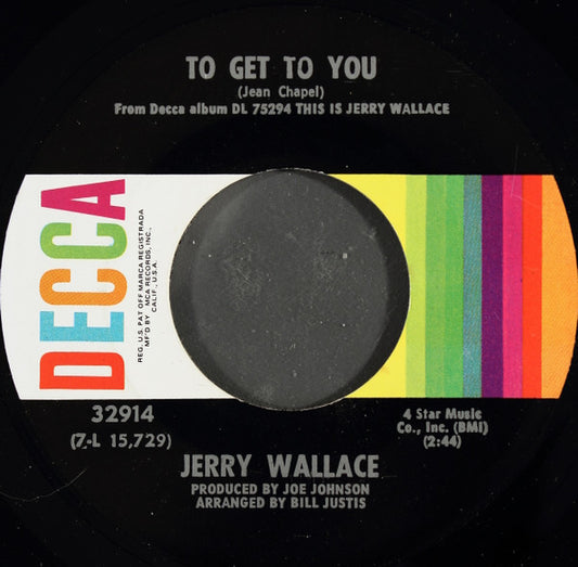 Jerry Wallace : To Get To You (7", Single, Glo)