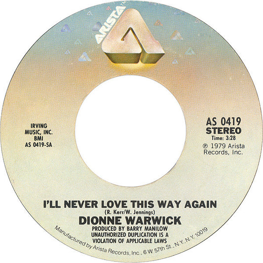 Dionne Warwick : I'll Never Love This Way Again (7", Single, Styrene, Pit)