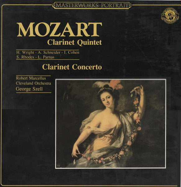 Mozart* / Robert Marcellus - Cleveland Orchestra* - George Szell - H. Wright* / A. Schneider* / I. Cohen* / S. Rhodes* / L. Parnas* : Clarinet Quintet / Clarinet Concerto (LP, Comp)