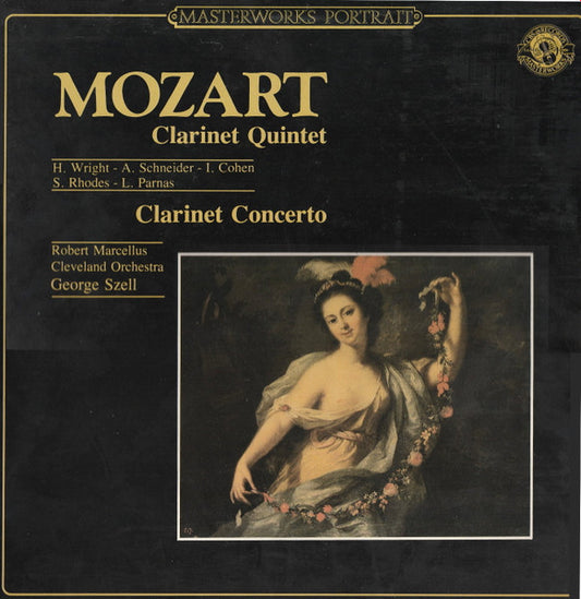 Mozart* / Robert Marcellus - Cleveland Orchestra* - George Szell - H. Wright* / A. Schneider* / I. Cohen* / S. Rhodes* / L. Parnas* : Clarinet Quintet / Clarinet Concerto (LP, Comp)