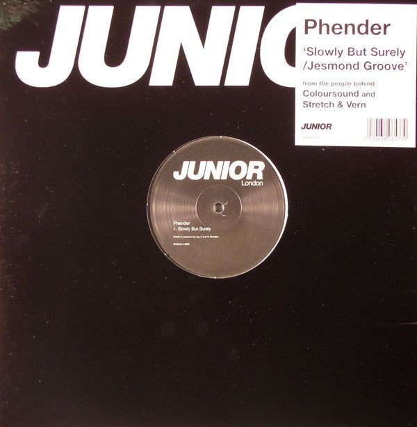 Phender : Slowly But Surely / Jesmond Groove (12")