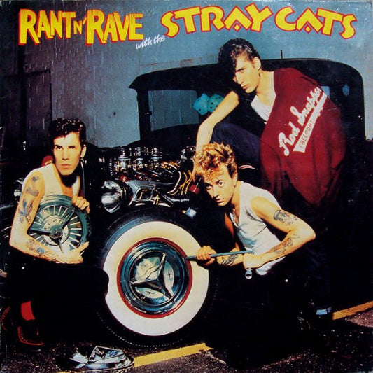 Stray Cats : Rant N' Rave With The Stray Cats (LP, Album)
