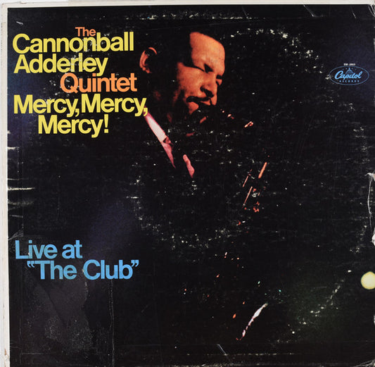 The Cannonball Adderley Quintet : Mercy, Mercy, Mercy! (Live At "The Club") (LP, Album, RE, Jac)