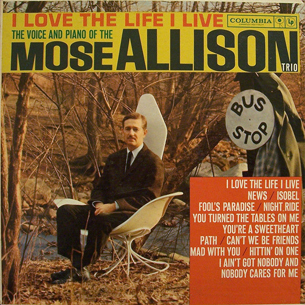 The Mose Allison Trio : I Love The Life I Live (LP, Album, Mono, RP)