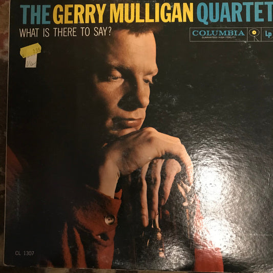 Gerry Mulligan Quartet : What Is There To Say? (LP, Album, Mono)