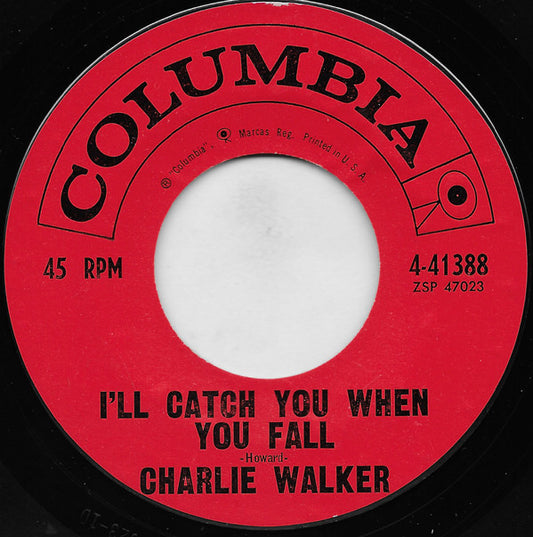 Charlie Walker (2) : I'll Catch You When You Fall (7", Single, Hol)