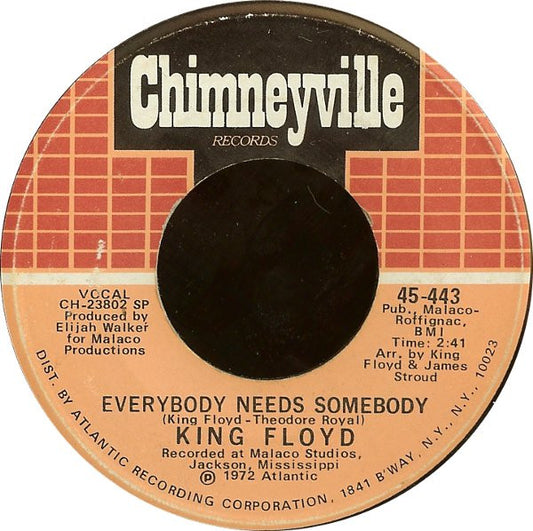 King Floyd : Everybody Needs Somebody / Woman Don't Go Astray (7", Single, SP )