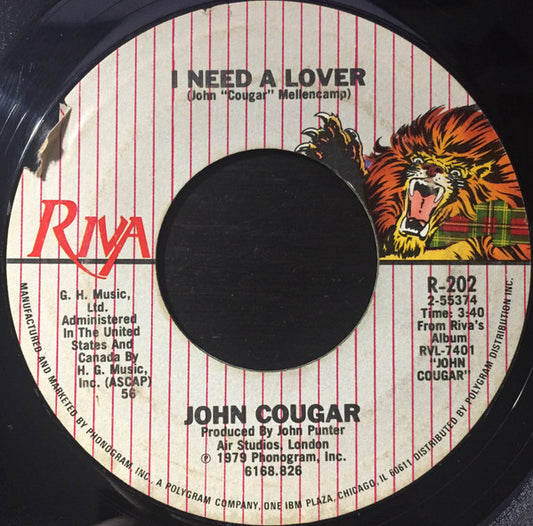 John Cougar* : I Need A Lover (7", Single, 56)