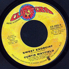 Curtis Mayfield : Sweet Exorcist  (7", Single, Styrene)