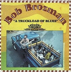 Bob Brozman : A Truckload Of Blues (CD, Album)