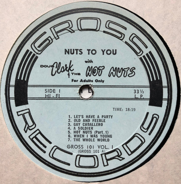 Doug Clark And The Hot Nuts* : Nuts To You Vol. 1 (LP, Album, Mono)