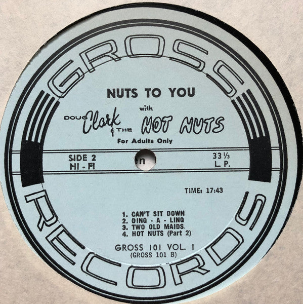 Doug Clark And The Hot Nuts* : Nuts To You Vol. 1 (LP, Album, Mono)