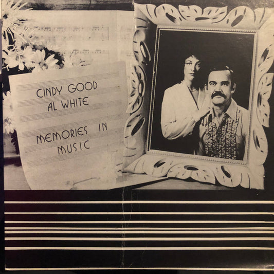 Cindy Good And Al White (14) : Memories In Music (LP, Album)