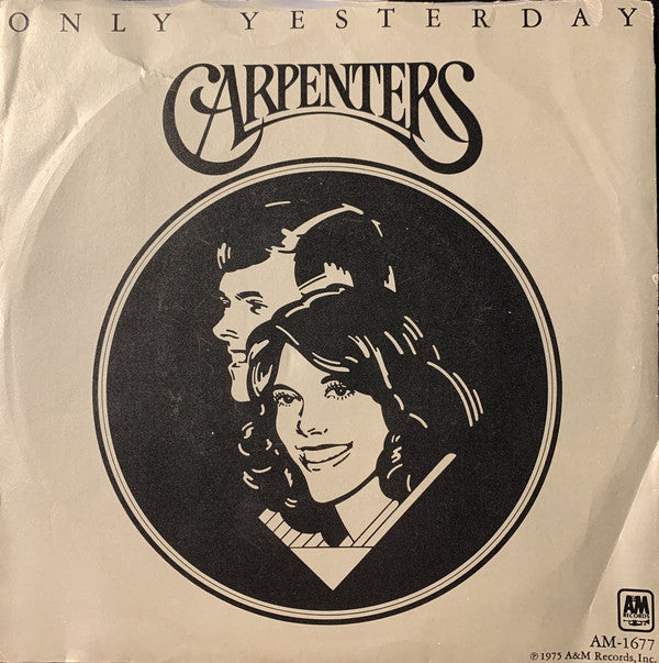 Carpenters : Only Yesterday / Happy (7", Single, Styrene, Pit)