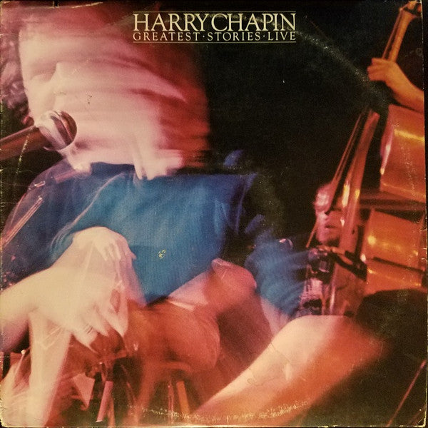 Harry Chapin : Greatest Stories - Live (2xLP, Album, RE, Spe)