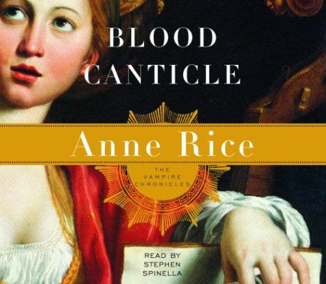 Anne Rice Read By Stephen Spinella : Blood Canticle (5xCD)