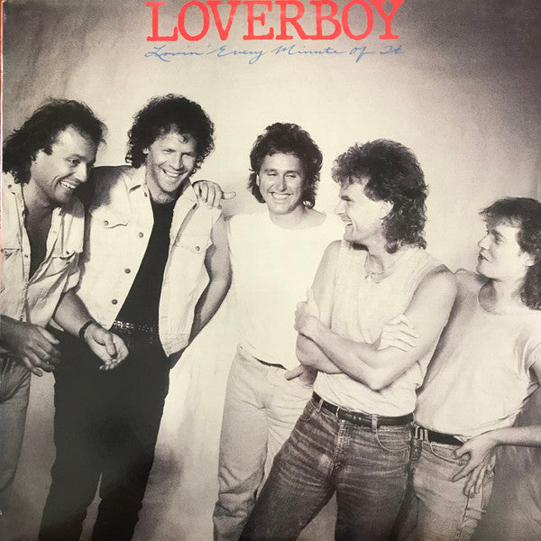 Loverboy : Lovin' Every Minute Of It (LP, Album, Pit)