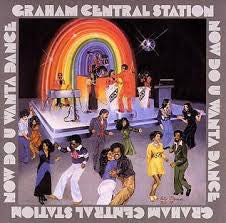 Graham Central Station : Now Do U Wanta Dance (LP, Album, Jac)