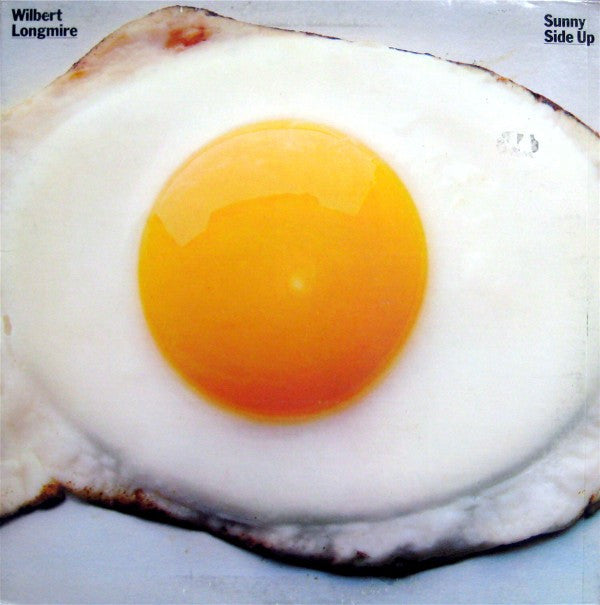Wilbert Longmire : Sunny Side Up (LP, Album)